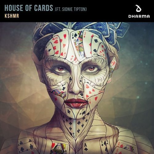 KSHMR - House of Cards (DEVA Remix)