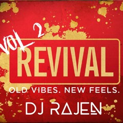 DJ Rajen - Revival Mixtape Vol 2 - Old Vibes. New Feels.