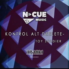 Kontrol Alt Deelete - Toy Soldier (Original Mix) ** Free Download