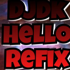 DJDK  Hello Refix Pt1