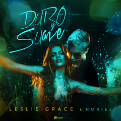 Leslie Grace Ft Noriel - Duro Y Suave (Franxu Remix)