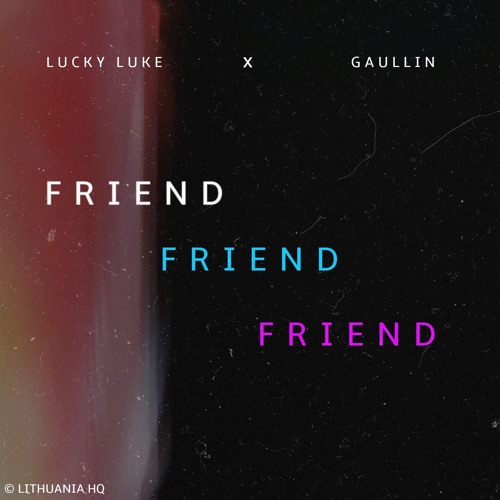 Lucky Luke x Gaullin - FRIEND