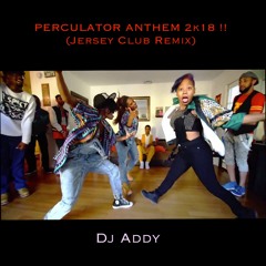 OmgAddy - Perculator Anthem 2k18 (Shoutout To Ani973_  & Tsu Terry)