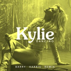 Kylie Minogue - Dancing (Barry Harris Remix)