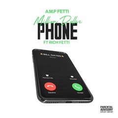 Millon Dollar Phone FT Rich Fetti