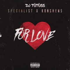 Specialist x Konshens - For Love (DJ TûtüsS & JKRBEAT)