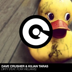 Dave Crusher & Kilian Taras feat. Foxx Williams - Dirty [Ego Music] OUT NOW!!!