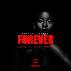 Gappy Ranks & Jevvo - Forever