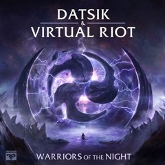 Datsik & Virtual Riot - Warriors Of The Night (L-A Remix)