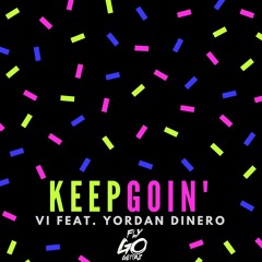 Yordan Dinero x Vi Got Mula "Keep Goin'"