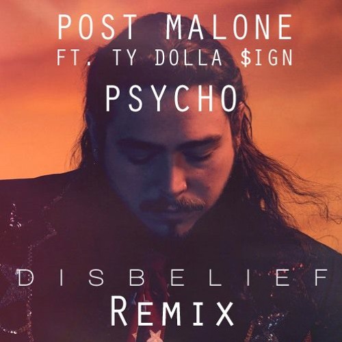 Stream Post Malone Psycho Ft Ty Dolla Ign Disbelief Remix By Northbound Listen Online For Free On Soundcloud