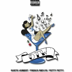 OTW FT Gusto Leimert & Petty (prod by LowtheGreat)