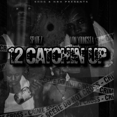 VON YOUNGSTA FT NICK SPADEZ - 12 CATCHIN UP