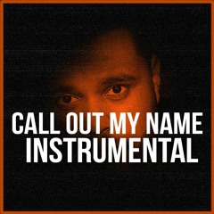 The Weeknd "Call Out My Name" Instrumental Prod. by Dices