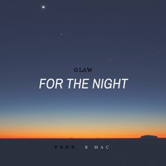 For The Night (Prod. B MAC)