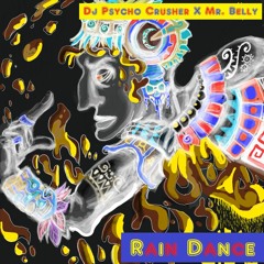 DJ. PSYCHO CRUSHERxMR.BELLY-Rain Dance