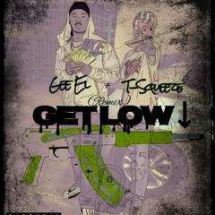 Get Low(Remix) Ft. T-Squeeze