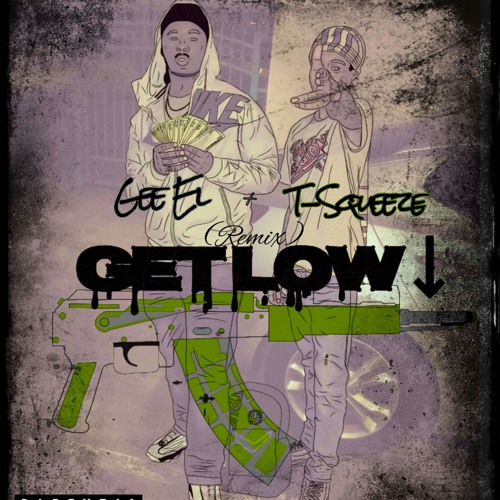 Get Low(Remix) Ft. T-Squeeze