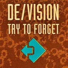 DE VISION - Try To Forget