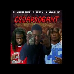 KING LIL JAY X LIL JOJO X BILLIONAIRE BLACK OSOARROGANT *New*