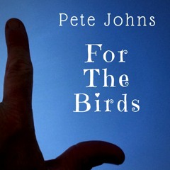 For The Birds