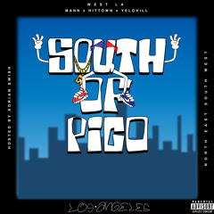 WESTLA feat MANN x Hit-Town x Yelo Hill - South Of Pico(Prod by MyRookieYear)