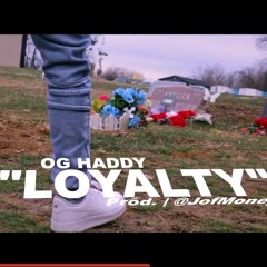 OG HADDY-LOYALTY (Official Audio)