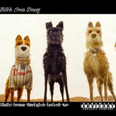 Bitch Ima Dawg Ft. 3ThatBoi, Freeman, C.Note, EasyDoesIt & Marv [Prod. By Razaele Tailor]