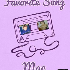 Favorite Song - Mac