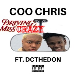 DRIVING MISS CRAZY FT. DC The Don (PROD. CjD)