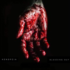 Kenopzia - Bleeding Out (Original Mix)
