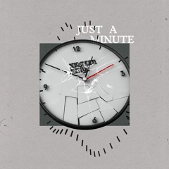 just a minute