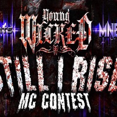 YOUNG WICKED " STILL I RISE CONTEST ENTRY "