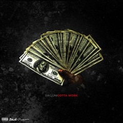 SW Luni - Gotta Work