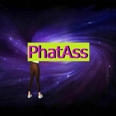 PhatAss by Ol3Dillon (Prod. By Cam Taylor)