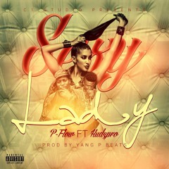 P Flow x Hudzpro- Sexy Lady
