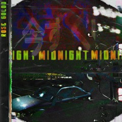 Midnight Rose Goldd (prod Drago)