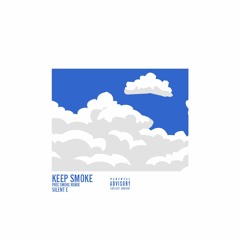 Keep Smoke (Free Smoke Remix)