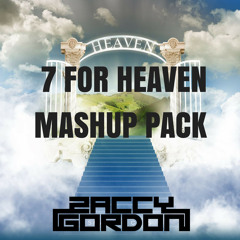 7 FOR HEAVEN- MASHUP PACK//FREEDL IN DESCRIPTION