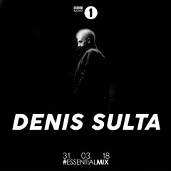 Denis Sulta - Essential Mix 2018-03-31