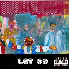 Let Go - Prod By TeeSantiago