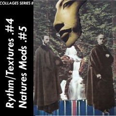 Collage#4 Rythm/Textures