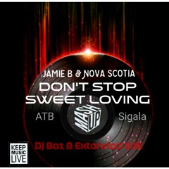 Jamie B & Nova Scotia - Don't Stop Sweet Loving  (Dj Baz B Extended Edit)