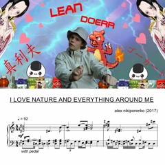 I Love Nature And Everything Around Me