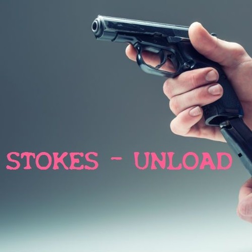 STOKES - UNLOAD (OUT NOW ON HAVOC RECORDS)