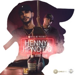 Henny Con Hypnotic - Krey Ft. Benny Benni