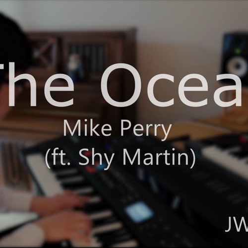 Stream [JWS #13] Mike Perry - The Ocean Cover by JayM by JayM | Listen  online for free on SoundCloud