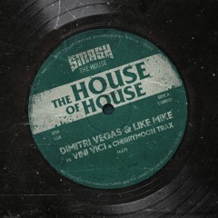 Dimitri Vegas & Like Mike Vs Vini Vici & Cherrymoon Trax - The House Of House