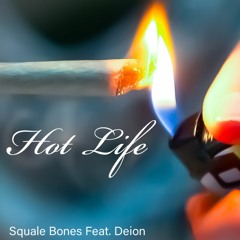 "Hot Life" x Squale Feat. Deion