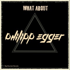 What About - Philipp Egger (Original Edit)